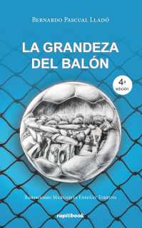 LA GRANDEZA DEL BALÓN (4a EDICIÓN)